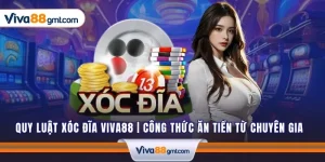 quy luat xoc dia viva88 2